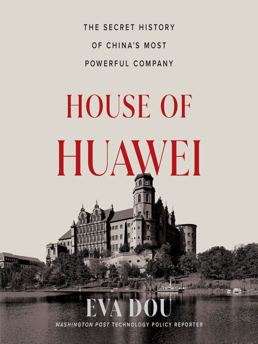 Title details for House of Huawei by Eva Dou - Available